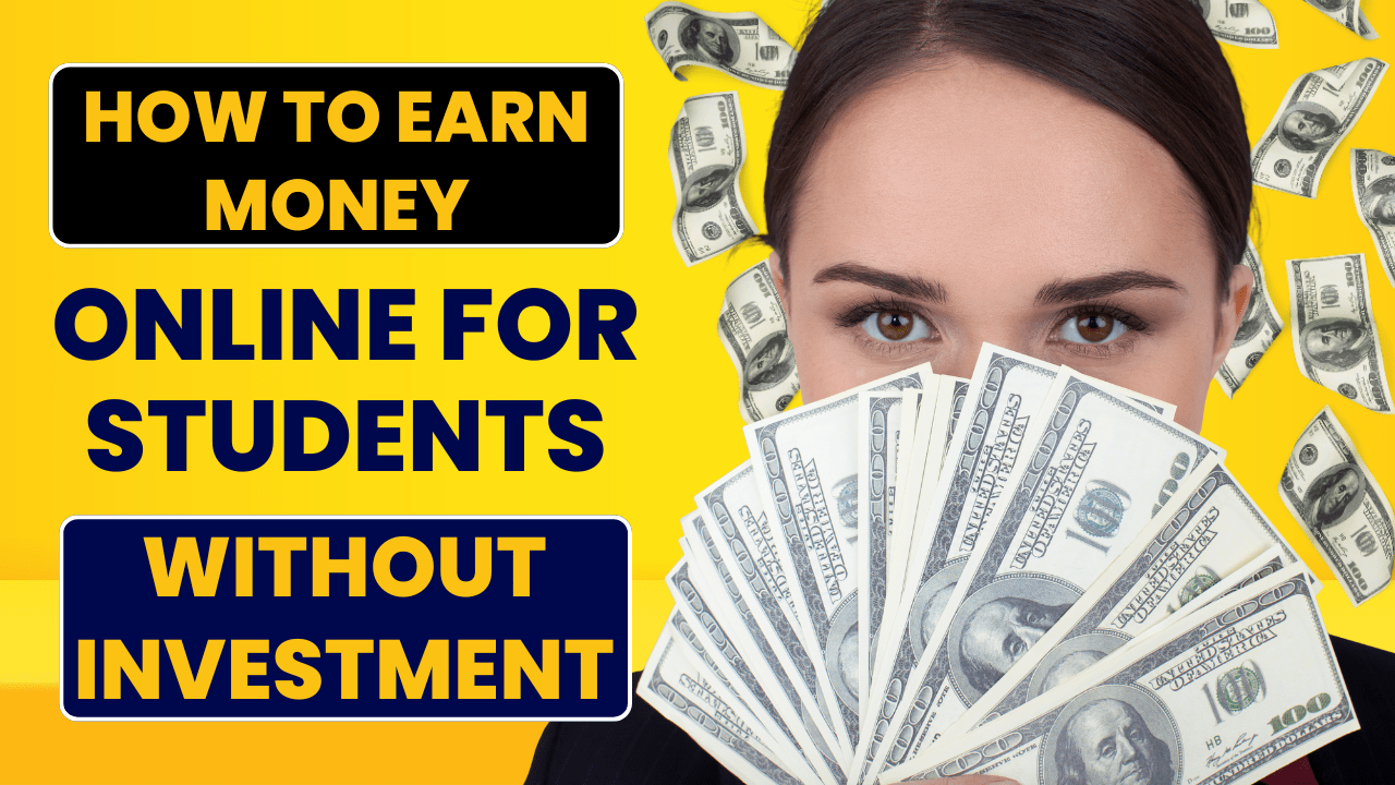 how to earn money online for students without investment